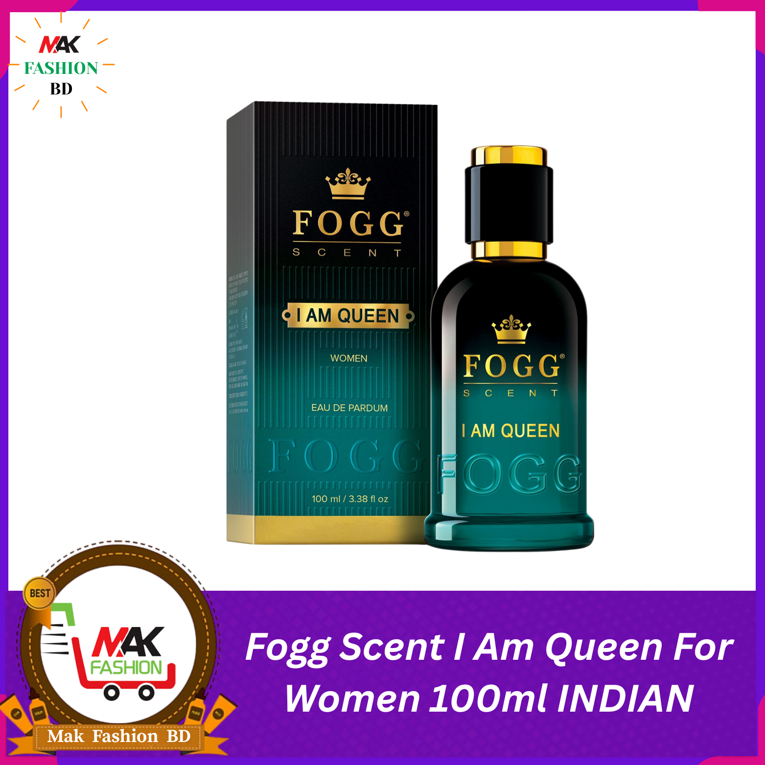 Fogg Scent I Am Queen For Women 100ml INDIAN